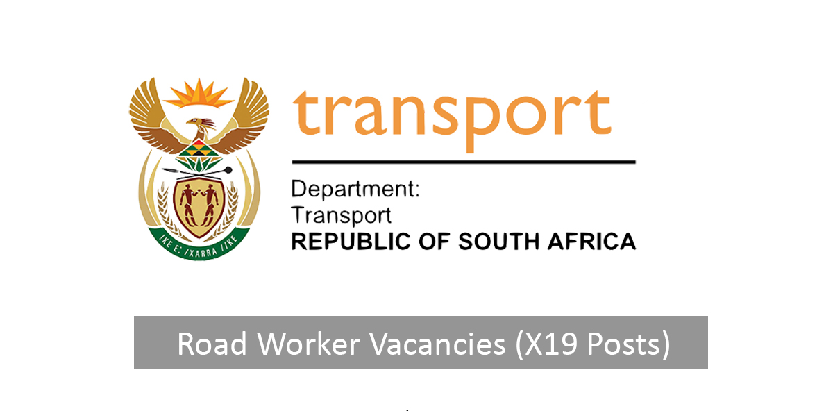 Road Worker Vacancies(X19 Posts) at Department of Transport