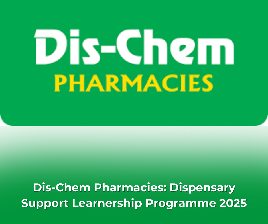 Dis-Chem Pharmacies: Dispensary Support Learnership Programme 2025
