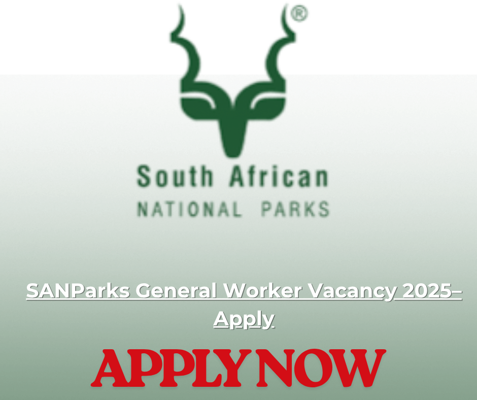 SANParks General Worker Vacancy 2025–Apply