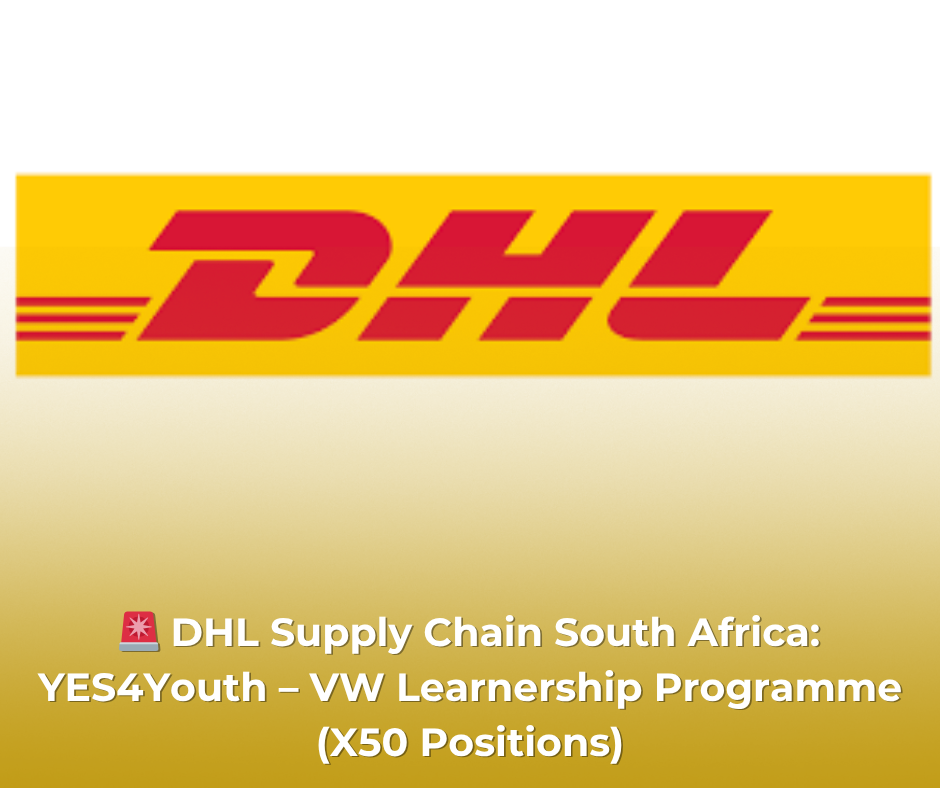 DHL Supply Chain South Africa: YES4Youth – VW Learnership Programme (X50 Positions)