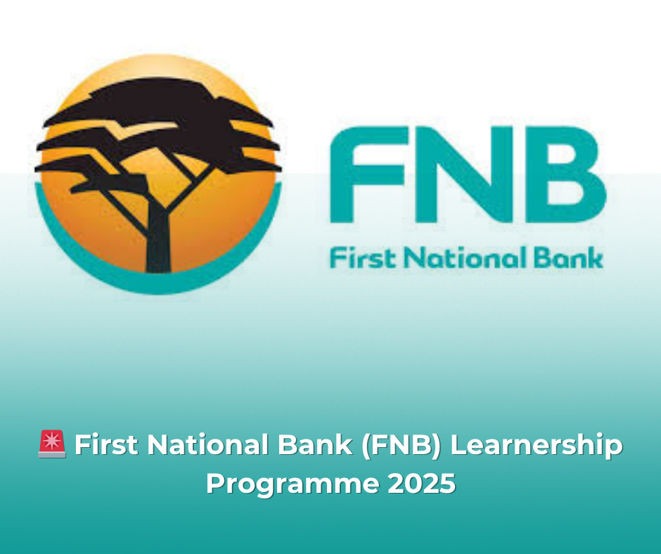 First National Bank (FNB) Learnership Programme 2025