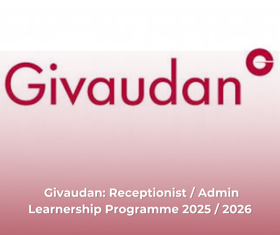  Givaudan: Receptionist / Admin Learnership Programme 2025 / 2026