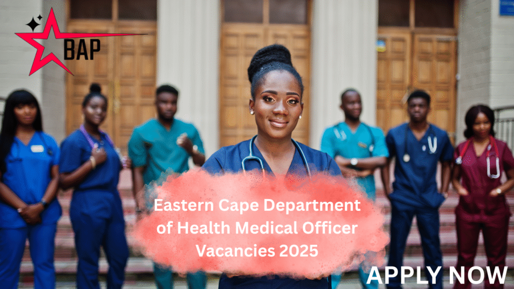 Eastern Cape Department of Health Medical Officer Vacancies 2025