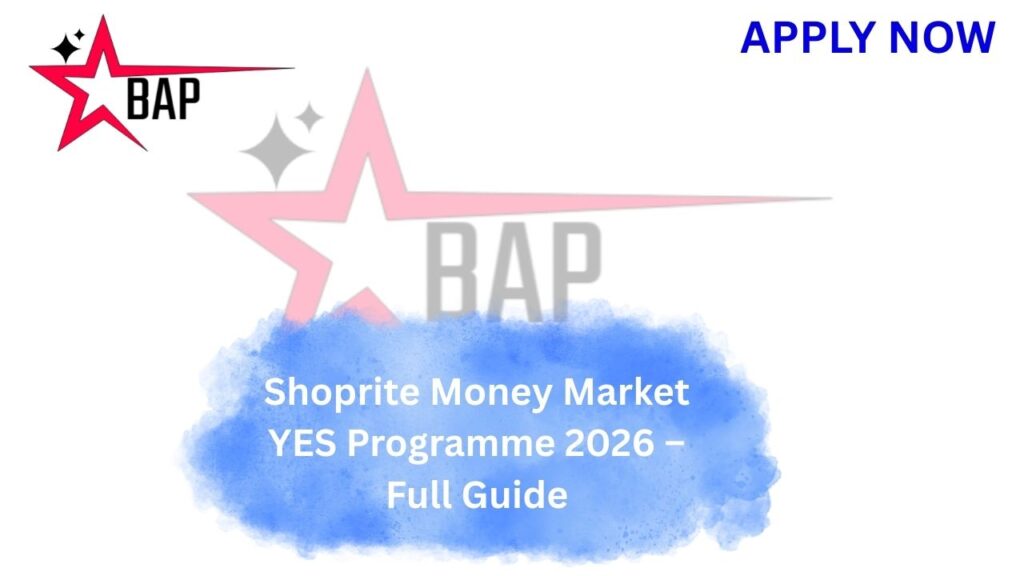 Shoprite Money Market YES Programme 2026 – Full Guide