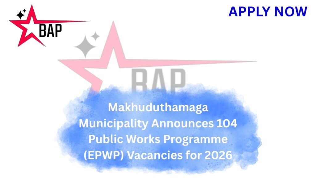 Makhuduthamaga Municipality Announces 104 Public Works Programme (EPWP) Vacancies for 2026