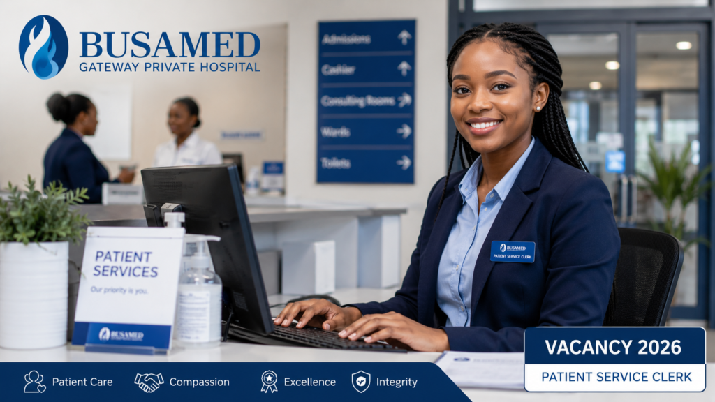 Patient Service Clerk Busamed | Busamed Gateway Private Hospital Vacancy 2026 Apply Online
