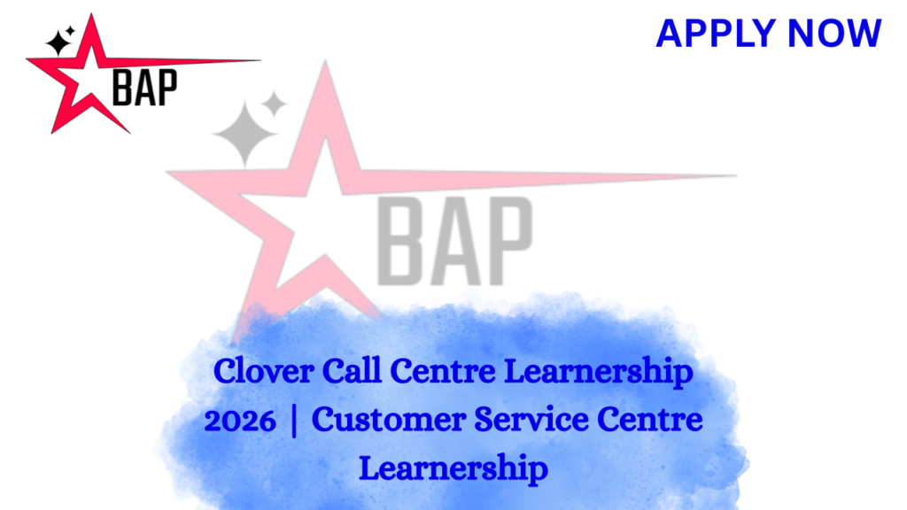 Clover Call Centre Learnership 2026 | Customer Service Centre Learnership