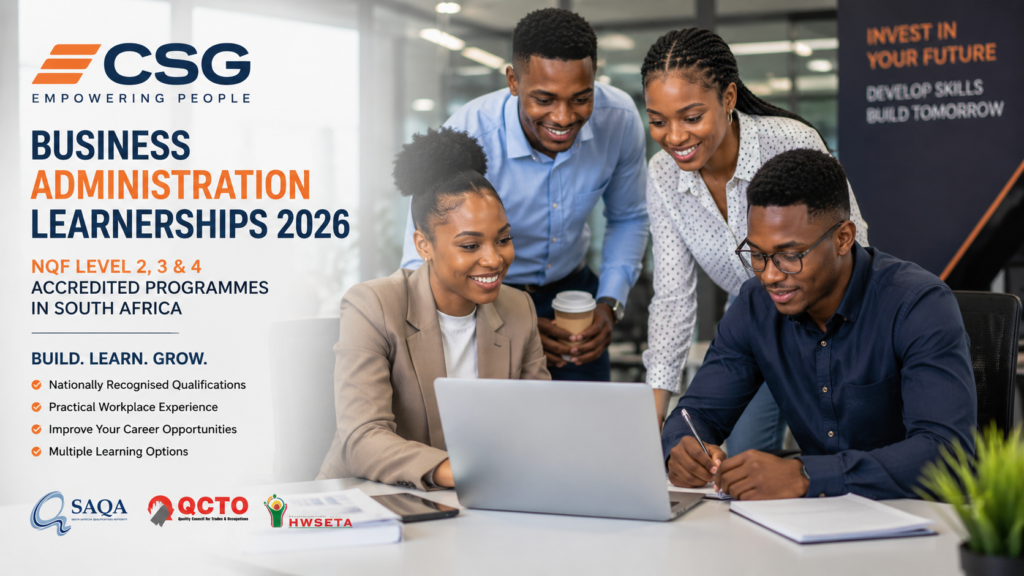 Business Administration Learnerships 2026 | CSG NQF Level 2, 3 & 4 Accredited Programmes in South Africa
